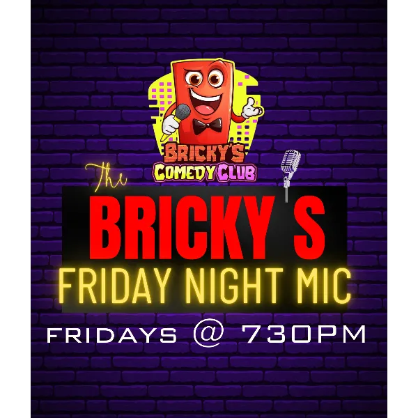 The Bricky's Friday Night Mic